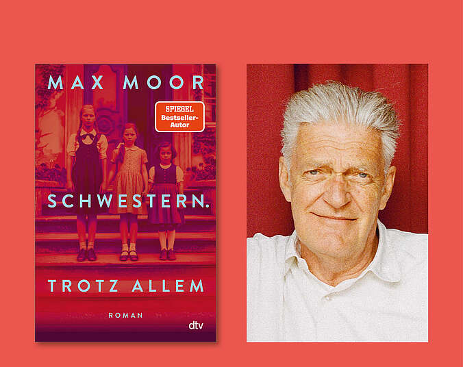 Bild zur Veranstaltung: Max Moor liest aus „Schwestern. Trotz allem“
